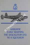 Book cover of Airborne Early Warning, the Shackleton and No. 8 Squadron by KIRKIN, Flight Lieutenant Trevor